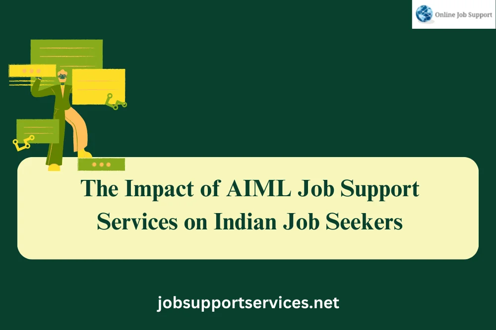 The Impact of AIML Job Support Services on Indian Job Seekers