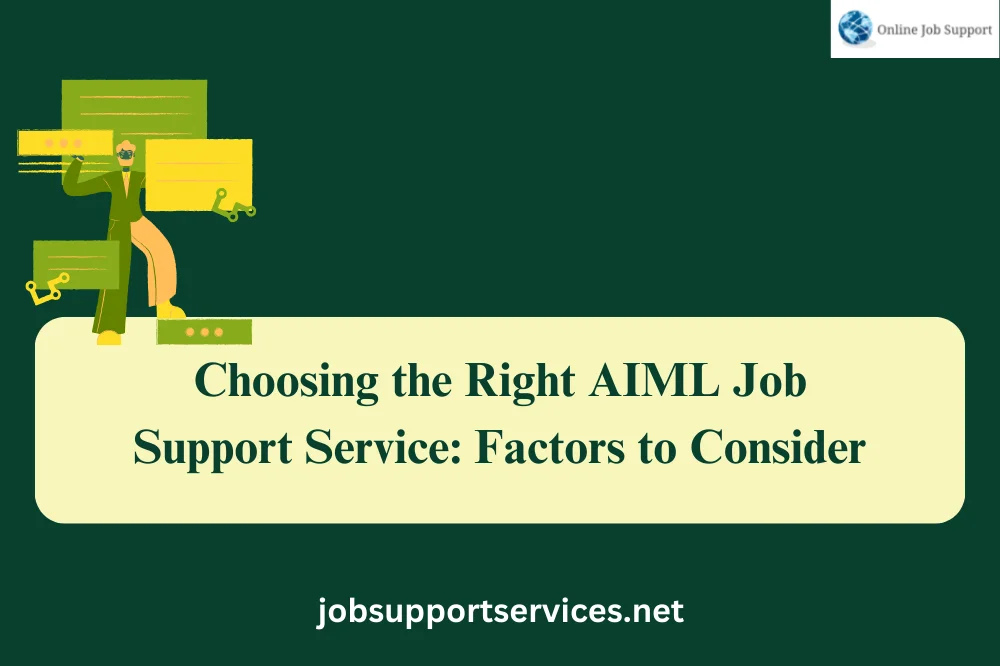 Choosing the Right AIML Job Support Service