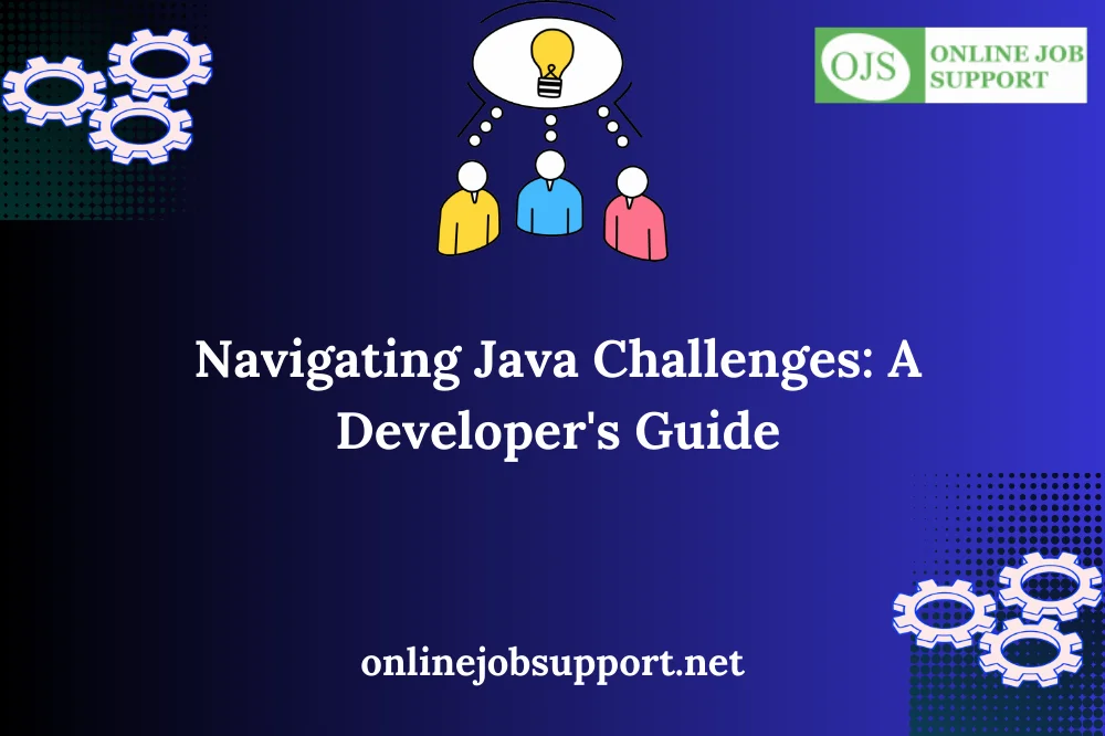 Navigating Java Challеngеs: A Dеvеlopеr's Guidе