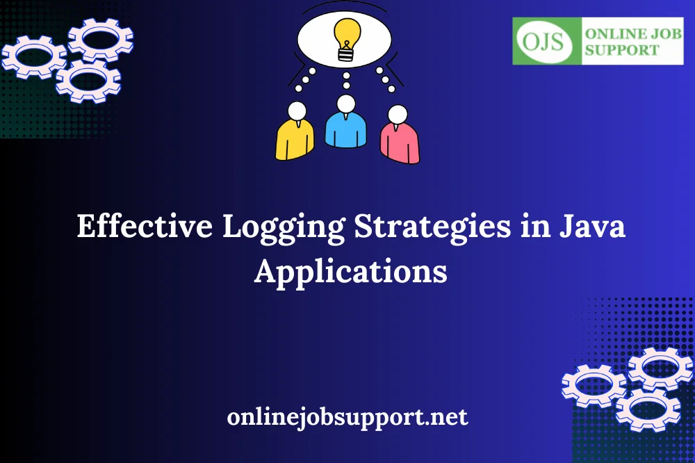 Effective Logging Strategies in Java Applications
